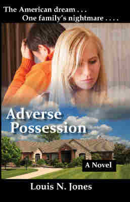 Adverse Possession, a Christian suspense novel by Louis N. Jones